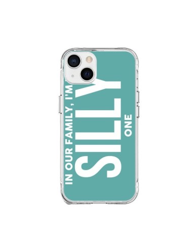 iPhone 15 Plus Case In our family i'm the Silly one - Jonathan Perez