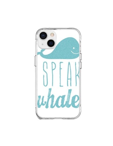 Coque iPhone 15 Plus I Speak Whale Baleine Bleu - Mary Nesrala