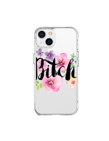 Coque iPhone 15 Plus Bitch Flower Fleur Transparente - Maryline Cazenave