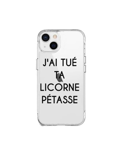 Coque iPhone 15 Plus Tué Licorne Pétasse Transparente - Maryline Cazenave