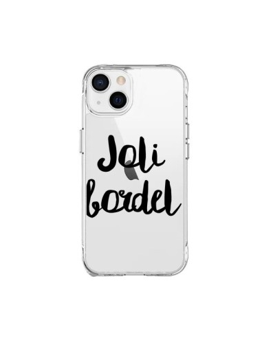 Coque iPhone 15 Plus Joli Bordel Transparente - Maryline Cazenave