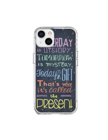 Coque iPhone 15 Plus Today is a gift Cadeau - Maximilian San