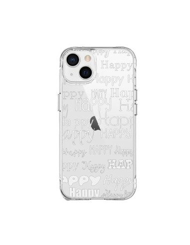 Coque iPhone 15 Plus Happy Happy Blanc Transparente - R Delean