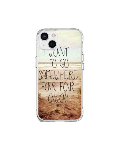Coque iPhone 15 Plus I want to go somewhere - Sylvia Cook