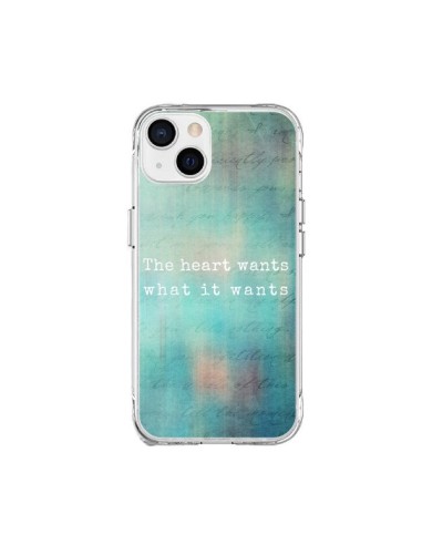 Coque iPhone 15 Plus The heart wants what it wants Coeur - Sylvia Cook