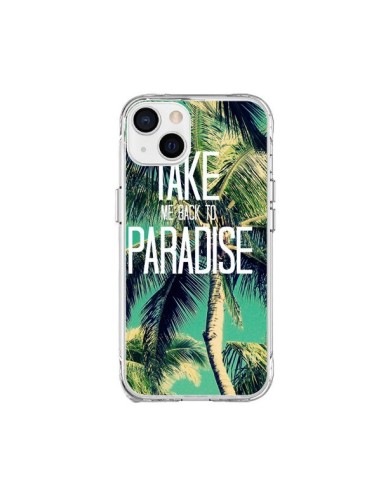 Coque iPhone 15 Plus Take me back to paradise USA Palmiers Palmtree - Tara Yarte