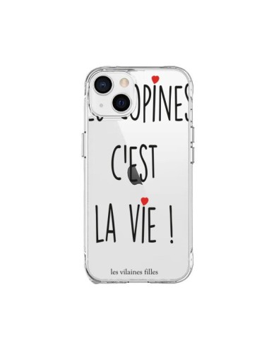 Coque iPhone 15 Plus Les copines, c'est la vie Transparente - Les Vilaines Filles