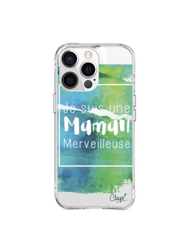 Coque iPhone 15 Pro Max Je suis une Maman Merveilleuse Bleu Vert Transparente - Chapo