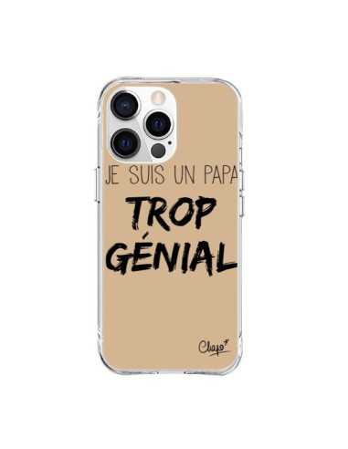 Coque iPhone 15 Pro Max Je suis un Papa trop Génial Beige - Chapo