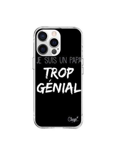 Coque iPhone 15 Pro Max Je suis un Papa trop Génial Noir - Chapo