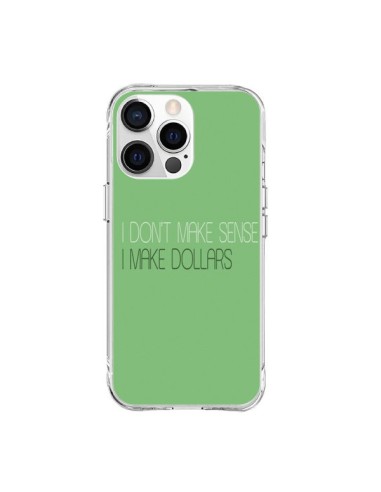 Coque iPhone 15 Pro Max I don't make sense, I make Dollars, vert - Shop Gasoline