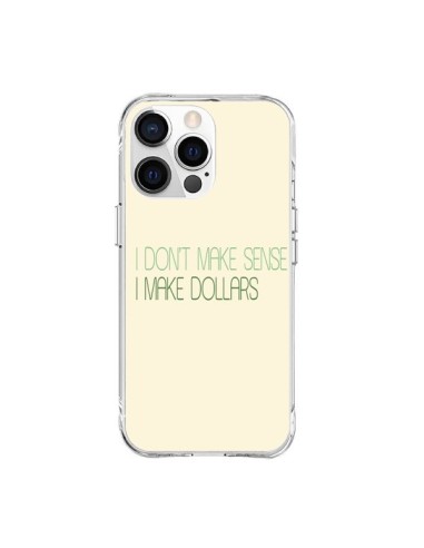 Coque iPhone 15 Pro Max I don't make sense, I make Dollars, beige - Shop Gasoline