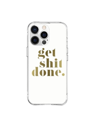 Coque iPhone 15 Pro Max Get Shit Done Doré - Shop Gasoline