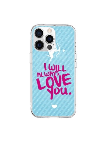 Coque iPhone 15 Pro Max I will always love you Cupidon - Javier Martinez