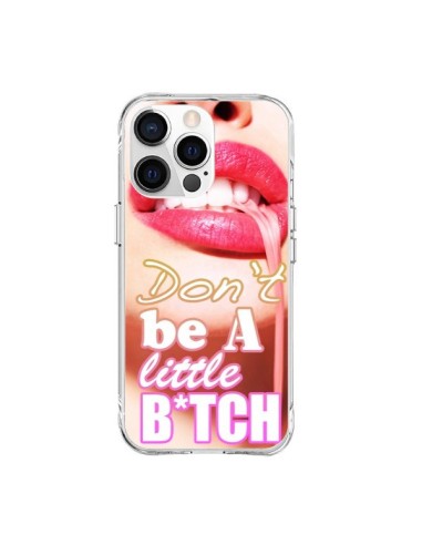 iPhone 15 Pro Max Case Don't Be A Little Bitch - Jonathan Perez