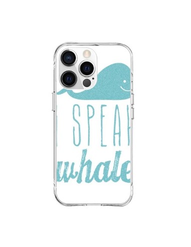 Coque iPhone 15 Pro Max I Speak Whale Baleine Bleu - Mary Nesrala