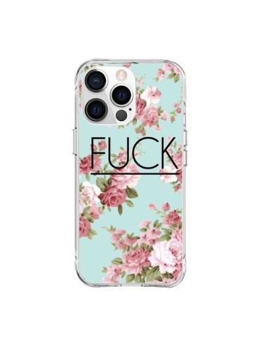 Coque iPhone 15 Pro Max Fuck Fleurs - Maryline Cazenave