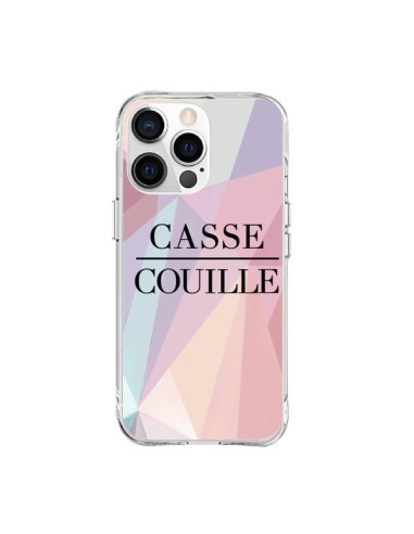 Coque iPhone 15 Pro Max Casse Couille - Maryline Cazenave