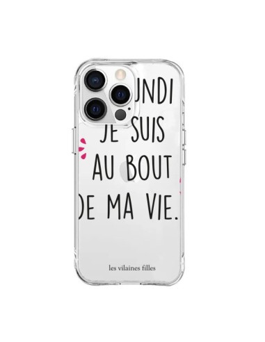 Coque iPhone 15 Pro Max Le lundi, je suis au bout de ma vie Transparente - Les Vilaines Filles