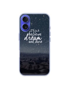 Coque iPhone 16 Think believe dream and dare Pensée Rêves...