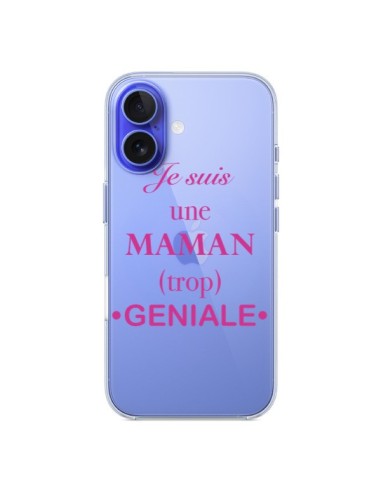 Coque iPhone 16 Je suis une maman trop géniale Transparente - Laetitia