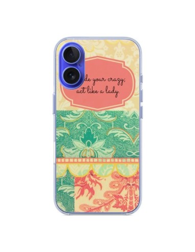 Cover iPhone 16 Hide your Crazy, Act Like a Lady - R Delean