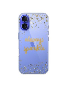 Coque iPhone 16 Always Sparkle, Brille Toujours...