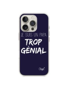 Coque iPhone 16 Pro Je suis un Papa trop Génial Bleu...