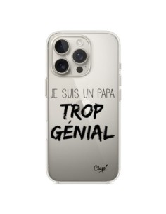 Coque iPhone 16 Pro Je suis un Papa trop Génial...