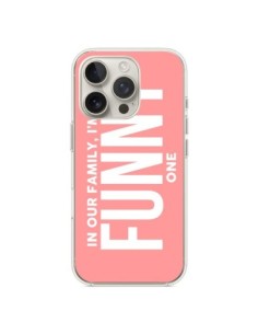 Coque iPhone 16 Pro In our family i'm the Funny one -...