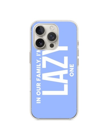 Cover iPhone 16 Pro In our family i'm the Lazy one - Jonathan Perez
