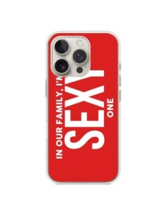 Coque iPhone 16 Pro In our family i'm the Sexy one -...