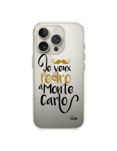 Coque iPhone 16 Pro Je veux Pedro à Monte Carlo...