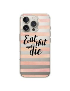 Cover iPhone 16 Pro Eat, Shit and Die Trasparente -...