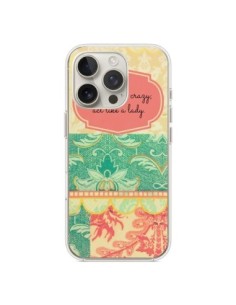 Cover iPhone 16 Pro Hide your Crazy, Act Like a Lady - R...