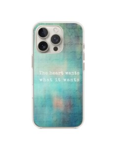 Coque iPhone 16 Pro The heart wants what it wants Coeur -...