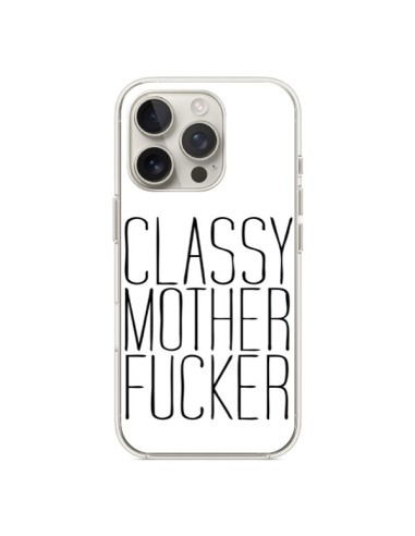 iPhone 16 Pro Case Classy Mother Fucker - Sara Eshak
