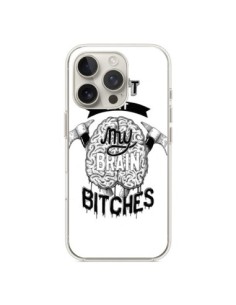 iPhone 16 Pro Case Don't eat my brain Bitches White -...