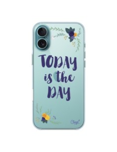 Coque iPhone 16 Plus Today is the day Fleurs Transparente...