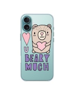 iPhone 16 Plus Case I Love You Beary Much Nounours Clear...