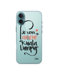 iPhone 16 Plus Case Je veux de l'amour à Kuala Lumpur...