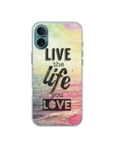 Cover iPhone 16 Plus Live the Life you Love, Vis la Vie...
