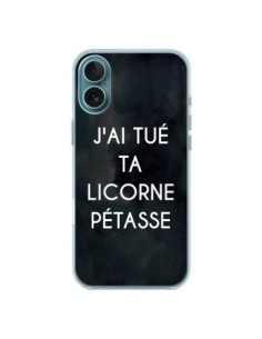 iPhone 16 Plus Case J'ai tué ta Unicorn Pétasse -...