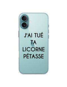 Coque iPhone 16 Plus Tué Licorne Pétasse Transparente -...