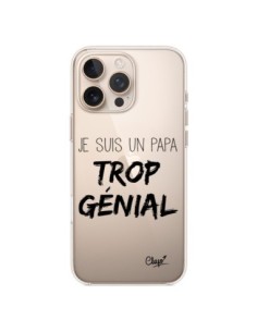 Coque iPhone 16 Pro Max Je suis un Papa trop Génial...