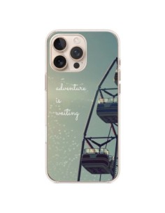 Coque iPhone 16 Pro Max Adventure is waiting Fête...
