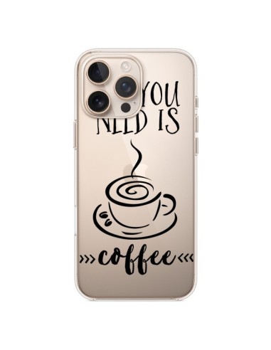 Cover iPhone 16 Pro Max All you need is coffee Trasparente - Sylvia Cook