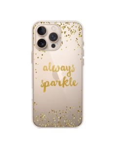 Coque iPhone 16 Pro Max Always Sparkle, Brille Toujours...