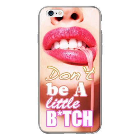 Coque Don't Be A Little Bitch pour iPhone 6 - Jonathan Perez Coque Don't Be A Little Bitch pour iPhone 6 - Jonathan Perez
