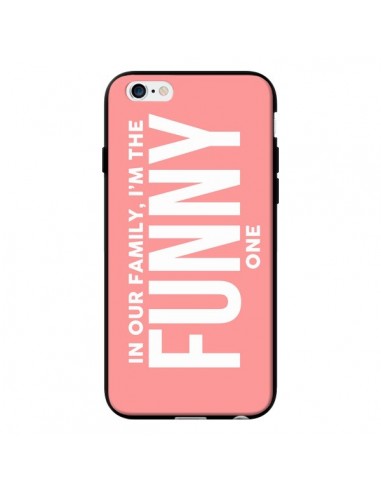 Coque In our family i'm the Funny one pour iPhone 6 - Jonathan Perez
